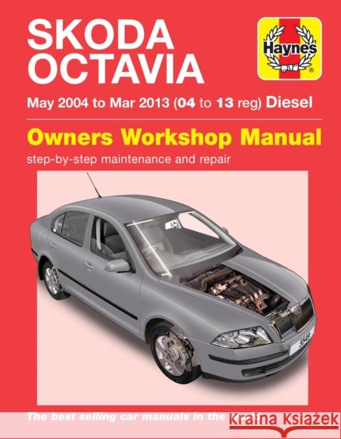 Skoda Octavia Diesel (May '04-Mar '13) 04 to 13 reg Haynes Publishing 9781785214301 Haynes Publishing Group