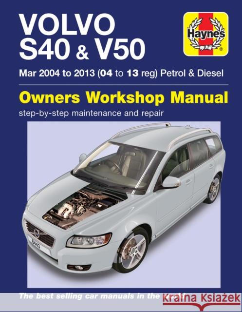 Volvo S40 & V50 Petrol & Diesel (Mar '04-'13) Haynes Repair Manual Mark Storey 9781785214431 Haynes Publishing Group