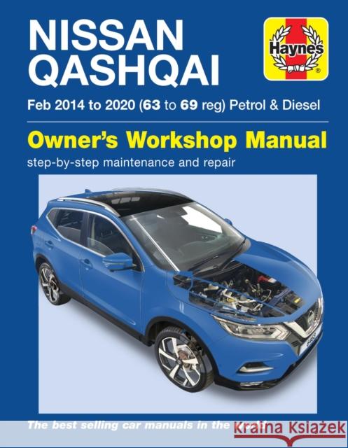 Nissan Qashqai Petrol & Diesel (Feb '14-'20) 63 to 69 Peter Gill 9781785214639 Haynes Publishing Group