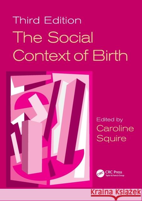 The Social Context of Birth Caroline Squire 9781785231254 CRC Press