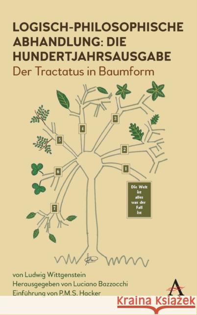 Logisch-Philosophische Abhandlung: Die Hundertjahrsausgabe: Der Tractatus in Baumform Wittgenstein, Ludwig 9781785276590 Anthem Press