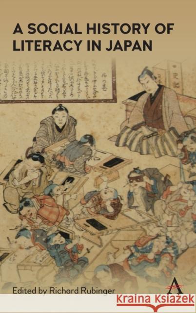 A Social History of Literacy in Japan Richard Rubinger 9781785277016 Anthem Press