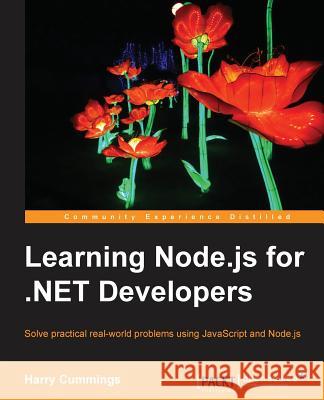 Learning Node.js for .NET Developers Cummings, Harry 9781785280092