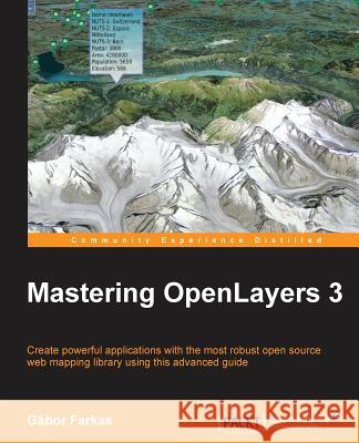 Mastering OpenLayers 3 Farkas, Gábor 9781785281006