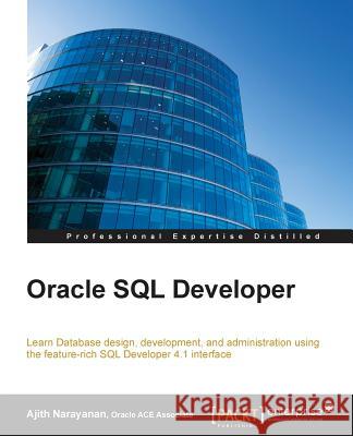 Oracle SQL Developer Ajith Narayanan 9781785281273 Packt Publishing