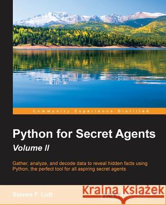 Python for Secret Agents - Second Edition Steven F. Lott 9781785283406