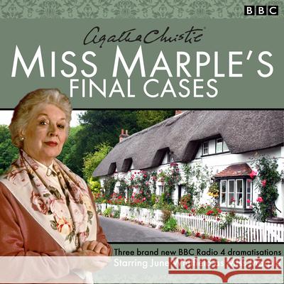 Miss Marple's Final Cases: Three new BBC Radio 4 full-cast dramas Agatha Christie 9781785291944 BBC Audio, A Division Of Random House