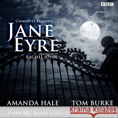 Jane Eyre: A BBC Radio 4 full-cast dramatisation Charlotte Bronte 9781785292934 BBC Audio, A Division Of Random House