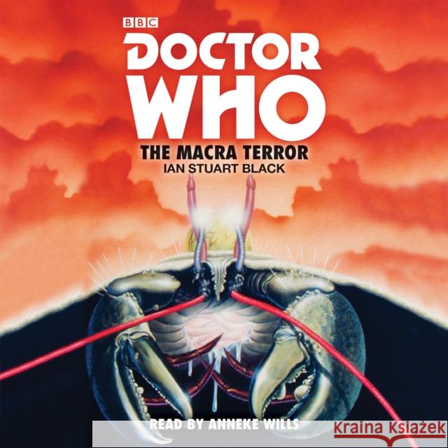 Doctor Who: The Macra Terror: 2nd Doctor Novelisation Ian Stuart Black 9781785293870