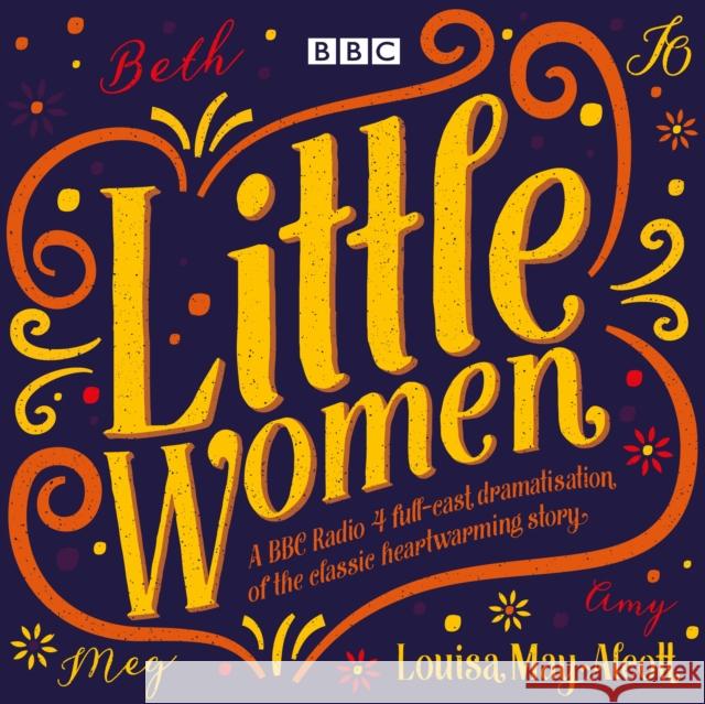 Little Women: BBC Radio 4 full-cast dramatisation  9781785295591 BBC Audio, A Division Of Random House