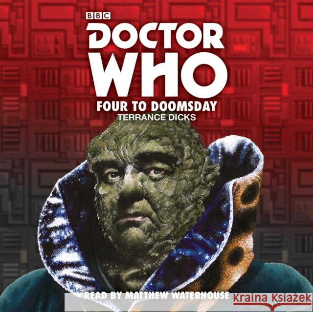 Doctor Who: Four to Doomsday: 5th Doctor Novelisation Terrance Dicks 9781785295782