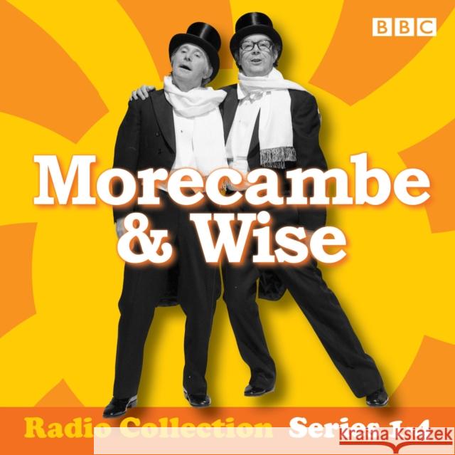 Morecambe & Wise: The Complete BBC Radio 2 Series Eddie Braben 9781785296710 BBC Audio, A Division Of Random House