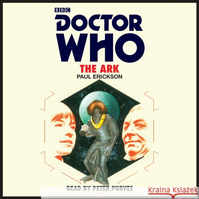 Doctor Who: The Ark: 1st Doctor Novelisation Paul Erickson 9781785299797