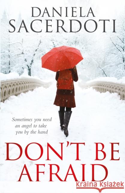 Don't Be Afraid Daniela Sacerdoti 9781785300011 B&W PUBLISHING