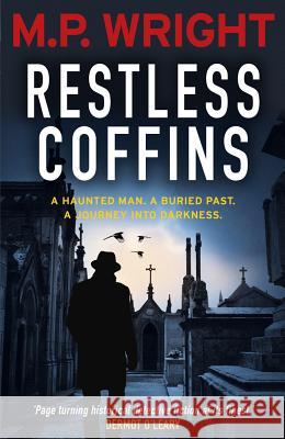 Restless Coffins Wright, M. P. 9781785301582 J.T. Ellington
