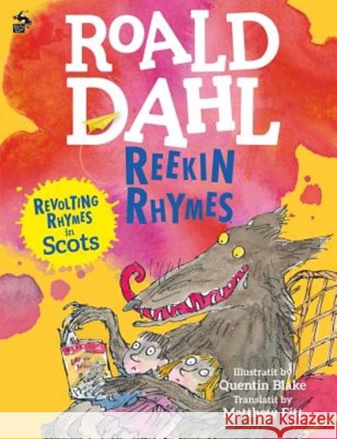 Reekin Rhymes Roald Dahl Quentin Blake Matthew Fitt 9781785301834 Bonnier Books Ltd