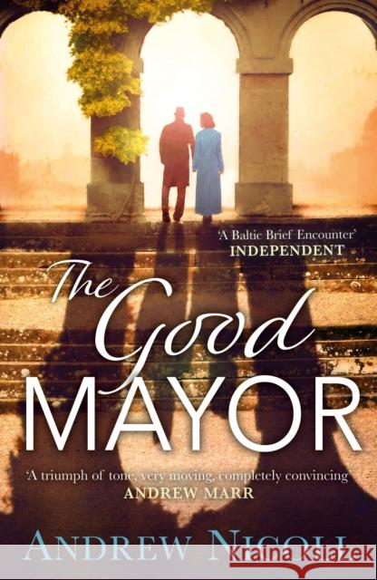 The Good Mayor Andrew Nicoll 9781785302374