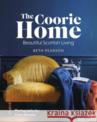 The Coorie Home Beth Pearson 9781785302671 Black and White Publishing