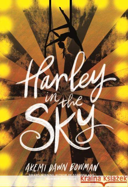 Harley in the Sky Akemi Dawn Bowman 9781785302879