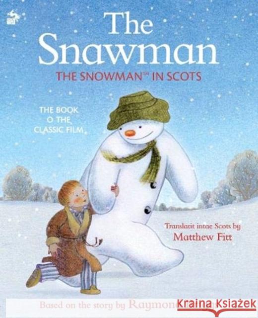 The Snawman: The Snowman in Scots Raymond Briggs 9781785303180