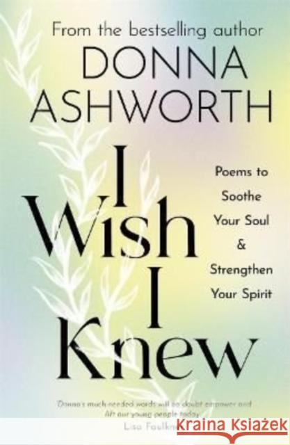 I Wish I Knew: The uplifting Sunday Times bestseller Donna Ashworth 9781785303791 Bonnier Books Ltd