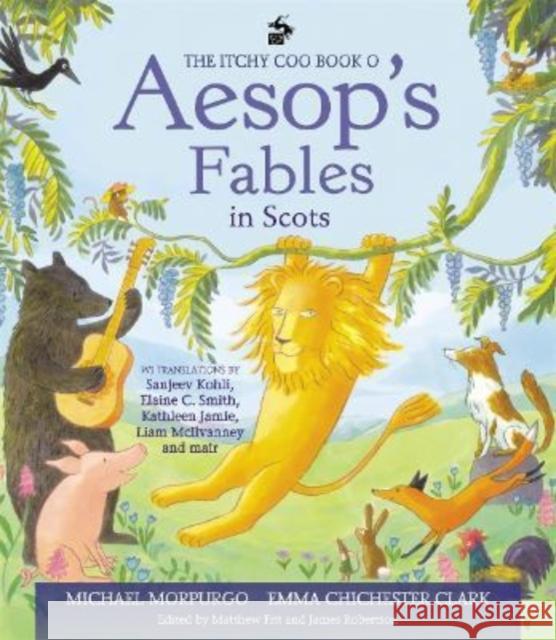 The Itchy Coo Book o Aesop's Fables in Scots Michael Morpurgo 9781785303999 Bonnier Books Ltd