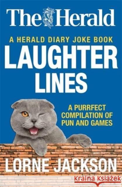 Laughter Lines: A Herald Joke Book Lorne Jackson 9781785304224 Bonnier Books Ltd