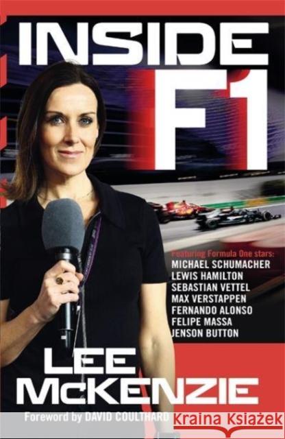 Inside F1: Life alongside legends Lee McKenzie 9781785304293 Bonnier Books Ltd