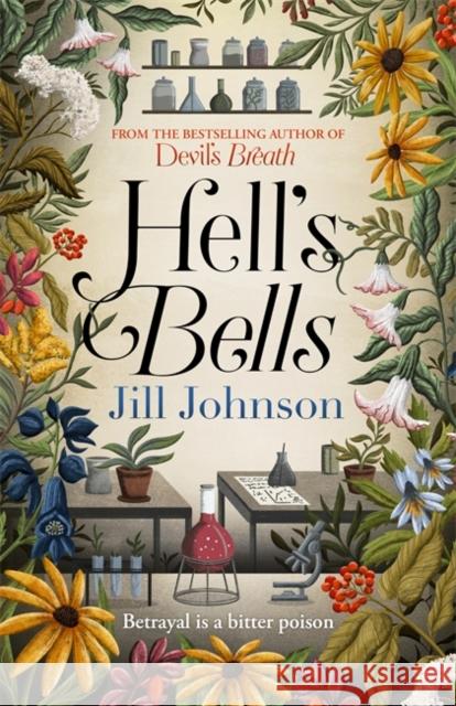 Hell's Bells: An intoxicating botanical mystery for fans of BBC's Ludwig Jill Johnson 9781785305030