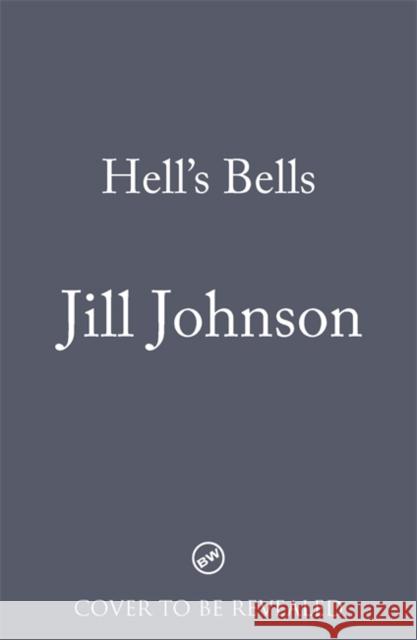 Hell's Bells Jill Johnson 9781785306457