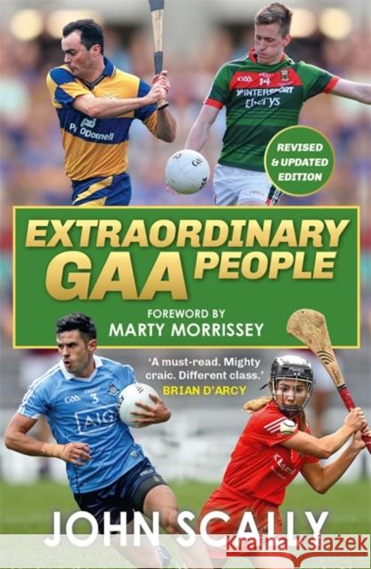 Extraordinary GAA People John Scally 9781785306952 Bonnier Books Ltd