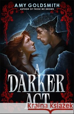 A Darker Act Amy Goldsmith 9781785308895