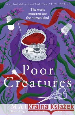 Poor Creatures: The fascinating story of Mary Shelley – the mind which birthed Frankenstein Mairi Kidd 9781785309304 Bonnier Books Ltd
