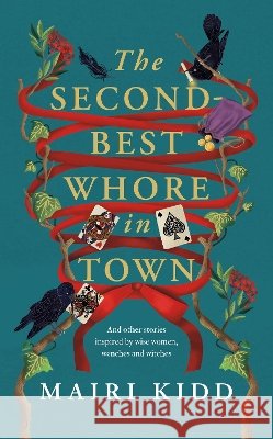 The Second Best Whore in Town Mairi Kidd 9781785309700 Bonnier Books Ltd