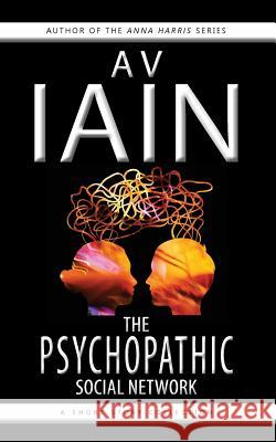 The Psychopathic Social Network AV Iain 9781785320217 DIB Books