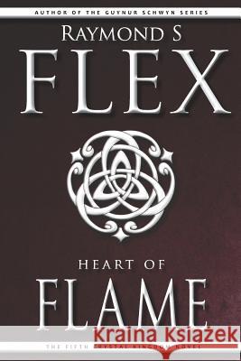 Heart of Flame Raymond S. Flex 9781785320293 Dib Books