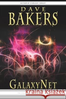 GalaxyNet: The Eighth Zak Steepleman Novel Dave Bakers 9781785320743 Dib Books