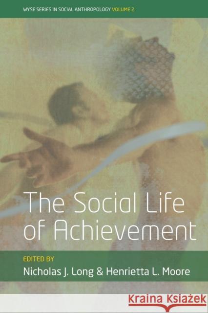 The Social Life of Achievement Nicholas J. Long 9781785332159 Rowman & Littlefield