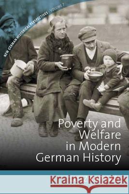 Poverty and Welfare in Modern German History Lutz Raphael 9781785333569 Berghahn Books