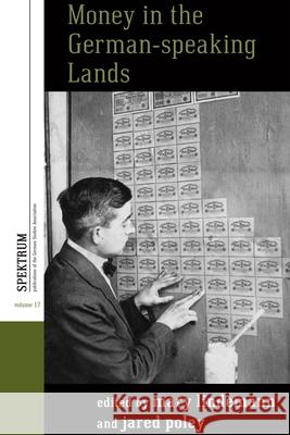 Money in the German-Speaking Lands Mary Lindemann Jared Poley 9781785335884 Berghahn Books