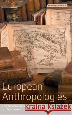 European Anthropologies Monica Heintz Anna Horolets 9781785336072 Berghahn Books