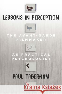 Lessons in Perception: The Avant-Garde Filmmaker as Practical Psychologist  9781785336416 Berghahn Books
