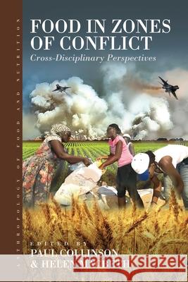 Food in Zones of Conflict: Cross-Disciplinary Perspectives Paul Collinson Helen Macbeth 9781785337451