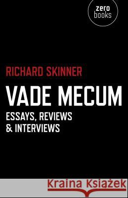 Vade Mecum – Essays, Reviews & Interviews Richard Skinner 9781785350245 John Hunt Publishing