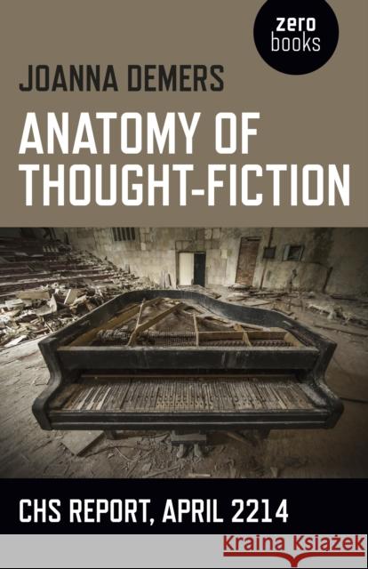 Anatomy of Thought–Fiction – CHS report, April 2214 Joanna Demers 9781785353819