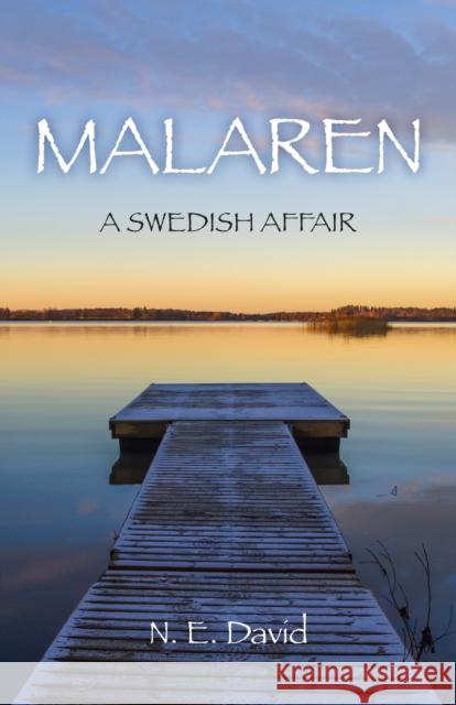 Malaren – A Swedish Affair N.e. David 9781785355318 John Hunt Publishing