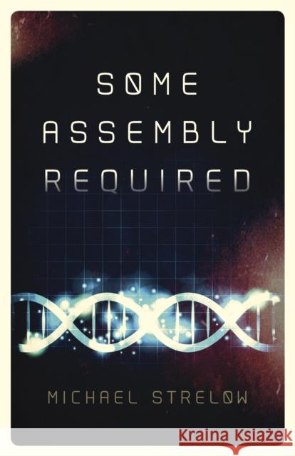 Some Assembly Required Michael Strelow 9781785356278 John Hunt Publishing