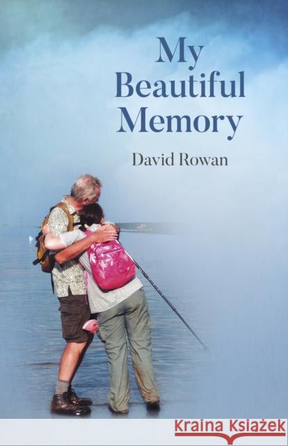 My Beautiful Memory David Rowan 9781785357640