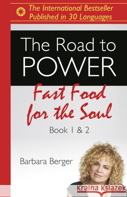 Road to Power, The: Fast Food for the Soul (Books 1 & 2) Barbara Berger 9781785358142