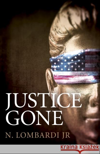 Justice Gone N. Lombardi 9781785358760 Roundfire Books